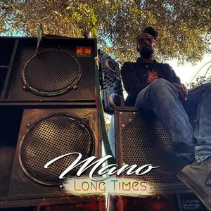 Long times (feat. Mano)