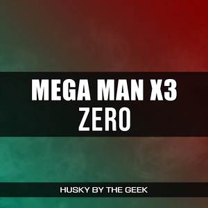 Zero (From "Mega Man X3") (Metal Version)