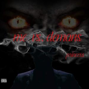 Me Vs Demons (Explicit)