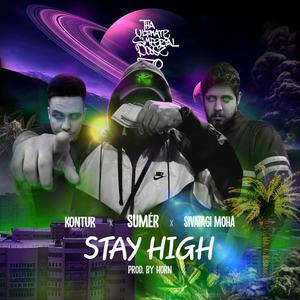 Stay High (feat. Sivatagi Moha & Kontur) [Explicit]