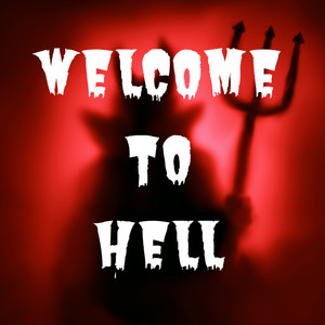 Welcome to Hell (Explicit)