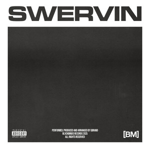 Swervin (Explicit)