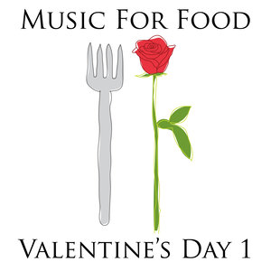 Music For Food - Valentine's Day