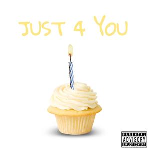 Just 4 you (Explicit)