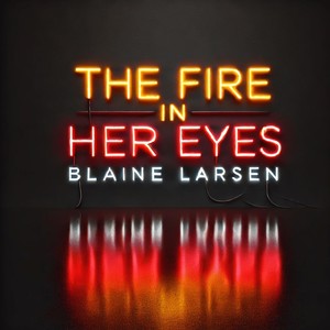 The Fire in Her Eyes