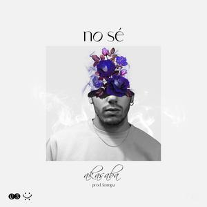 No sé(feat. Kompa) (Explicit)