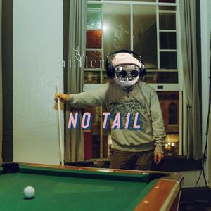 No Tail (Explicit)