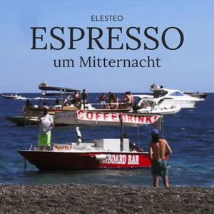 Espresso um Mitternacht