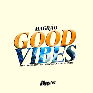 Magrão Good Vibes (Explicit)