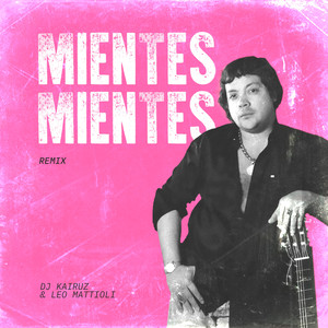 Mientes, Mientes (Remix)