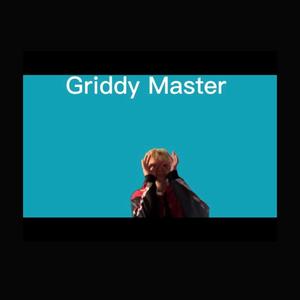 Griddy Master