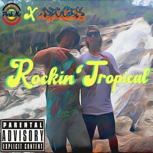 Rockin' Tropical (feat. Diggis) [Explicit]