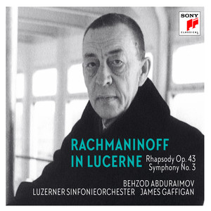 Rachmaninoff in Lucerne - Rhapsody on A Theme of Paganini, Symphony No. 3