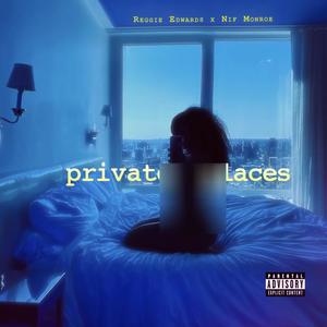 Private Places (Explicit)