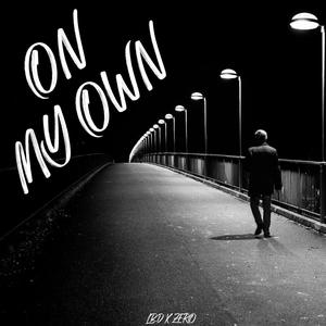 On my own (feat. ZER0) (Explicit)