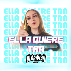 Ella Quiere Tra (Explicit)