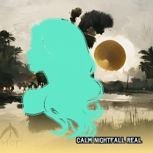 Calm Nightfall Real