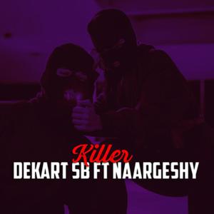 Killer (feat. Naargeshy) (Explicit)