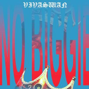 No Biggie (Explicit)