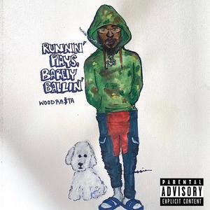 Runnin' Plays, Barely Ballin' (Explicit)