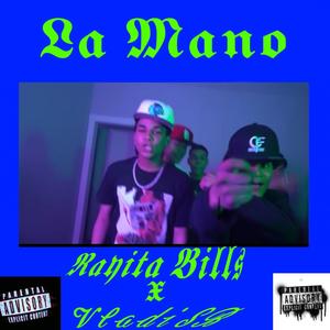 La mano (feat. Rayita Bills) [Explicit]