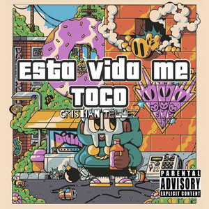 Esta Vida Me Toco (Explicit)