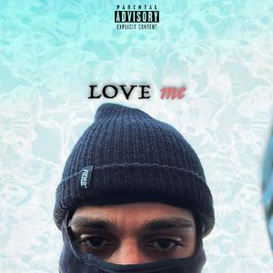 Love me (Explicit)