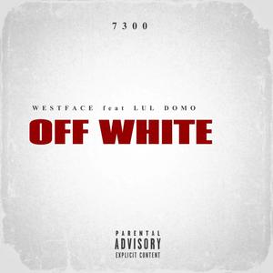 Off White (feat. Lul Domo) [Explicit]