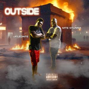 Outside (feat. MTE STUNNA) (Explicit)