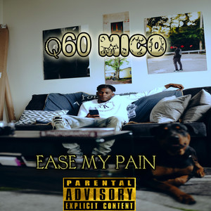 Ease My Pain (Explicit)