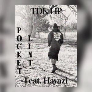 TDK LIP - "POCKET LINT" (feat. HAYAZI) [Explicit]