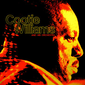 Cootie Williams & His Orchestra - Now I Know