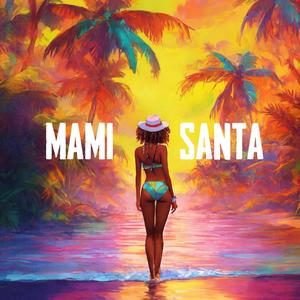 MAMI SANTA