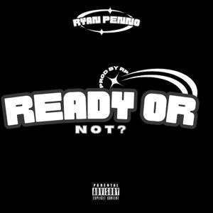 Ready Or Not? (Explicit)