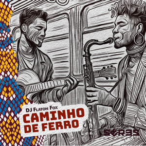Caminho De Ferro (Guitar x Sax Mix)