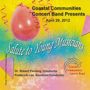 Coastal Communities Concert Band - Salute to Young Musicians 2012