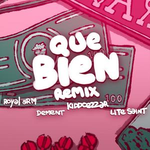 Que Bien RMX (feat. Royal Arm)