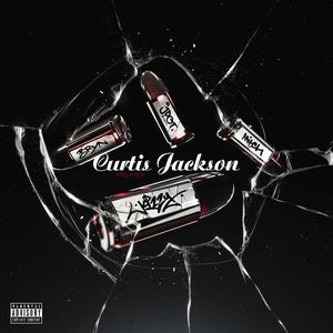 Curtis Jackson   (feat. Bryn, Mitch & (All Real) Jdot) (Remix) (Explicit)