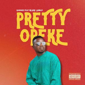 Pretty Opeke (feat. Mr GMP & Lanray) (Explicit)