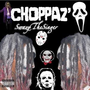 Choppaz' (Explicit)