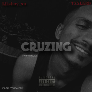 Cruzing (TXXLKED & SKIPPER_SA Remix|Explicit)