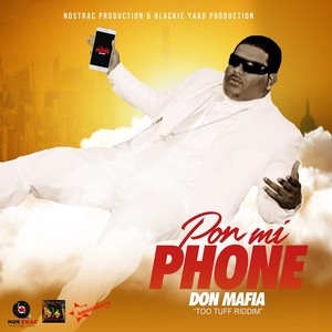 Pon MI Phone (Too Tuff Riddim)