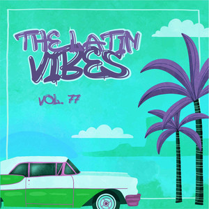 The Latin Vibes, Vol. 77