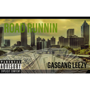 ROAD RUNNIN (Explicit)