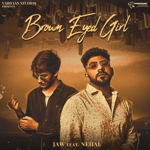 Brown Eyed Girl (feat. NEHAL & Starbxy)