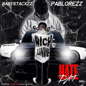 Hate dat (feat. Babystacxzz) (Explicit)