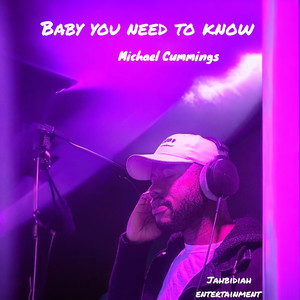 Baby You Need to Know