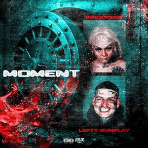 Moment (feat. Lefty Gunplay) (Explicit)