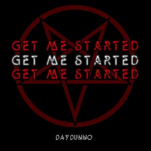 GET ME STARTED (Explicit)