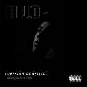 Hijo (Versión Acústica) [Explicit]